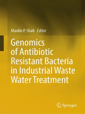 cover image of Genomics of Antibiotic Resistant Bacteria in Industrial Waste Water Treatment